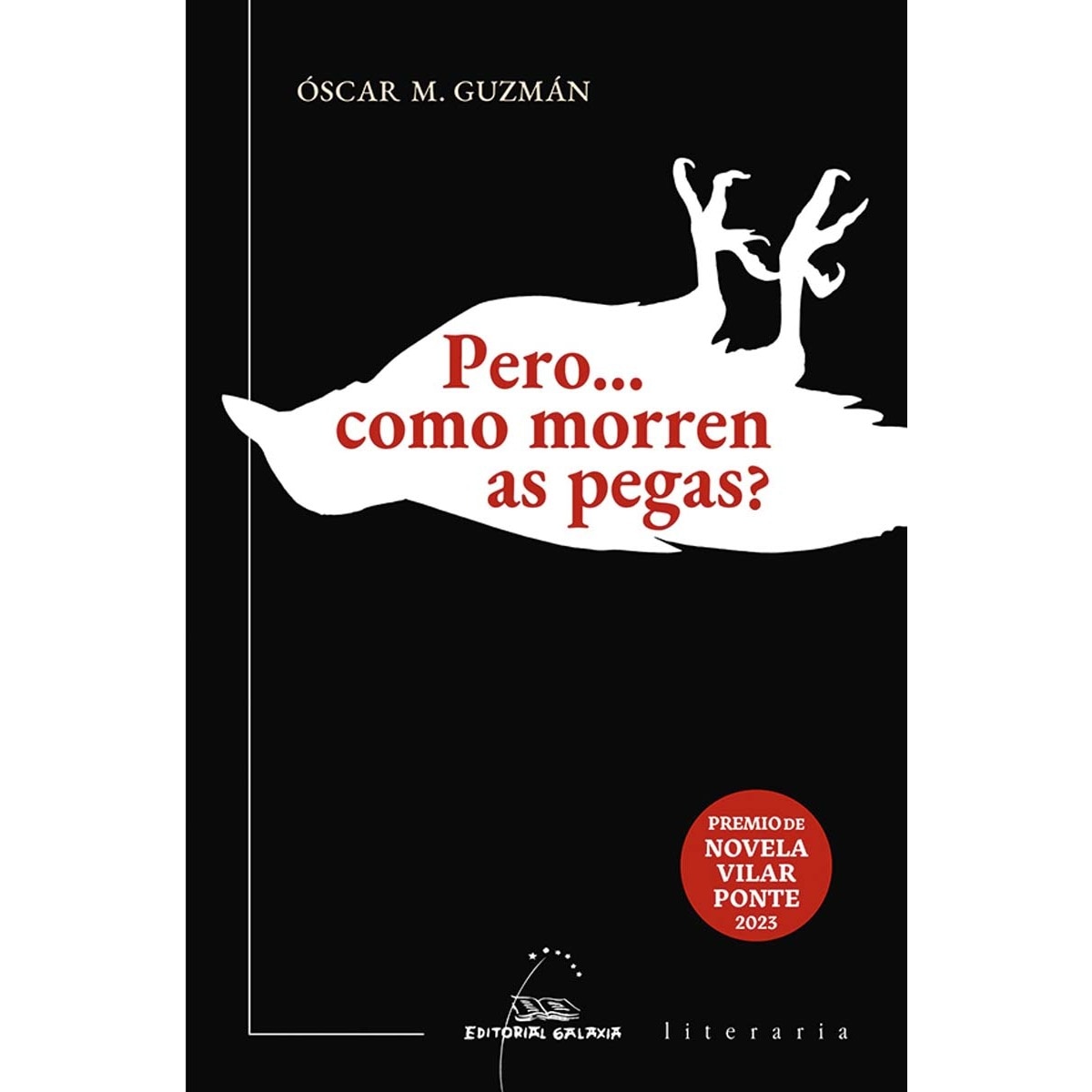 Pero... como morren as pegas?: V Premio de Novela Vilar Ponte 2023 (Capa mole com abas) 1