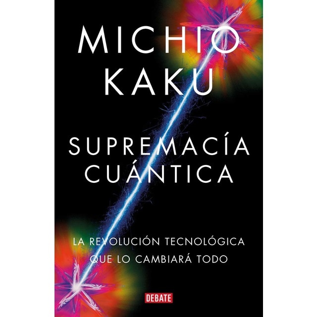 Imagen 0 de Supremacía cuántica: La revolución tecnológica que lo cambiará todo  (Tapa blanda)