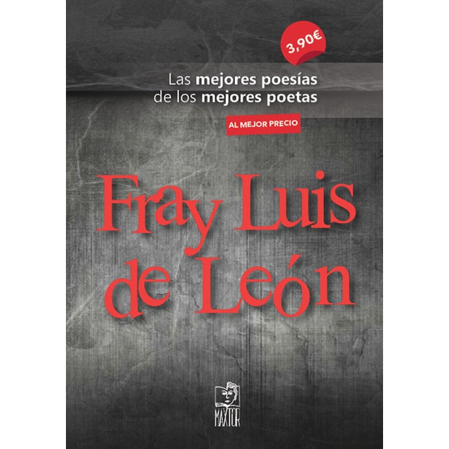 Imagen 0 de Fray Luis de León: Las mejores poesías de los mejores poetas  (Tapa blanda)