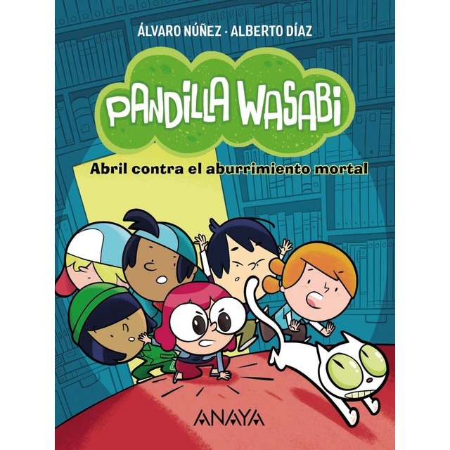 Imagen 0 de Pandilla Wasabi 1: Abril contra el aburrimiento mortal: Abril contra el aburrimiento mortal  (Tapa blanda con solapas)