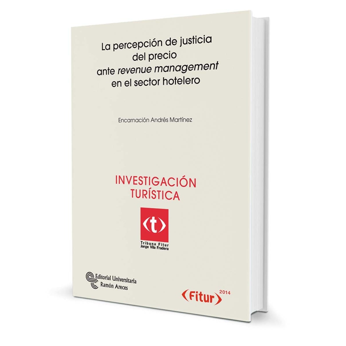 Imagem 0 de La percepción de justicia del precio arte revenue management en el sector hotelero(Tapa blanda)