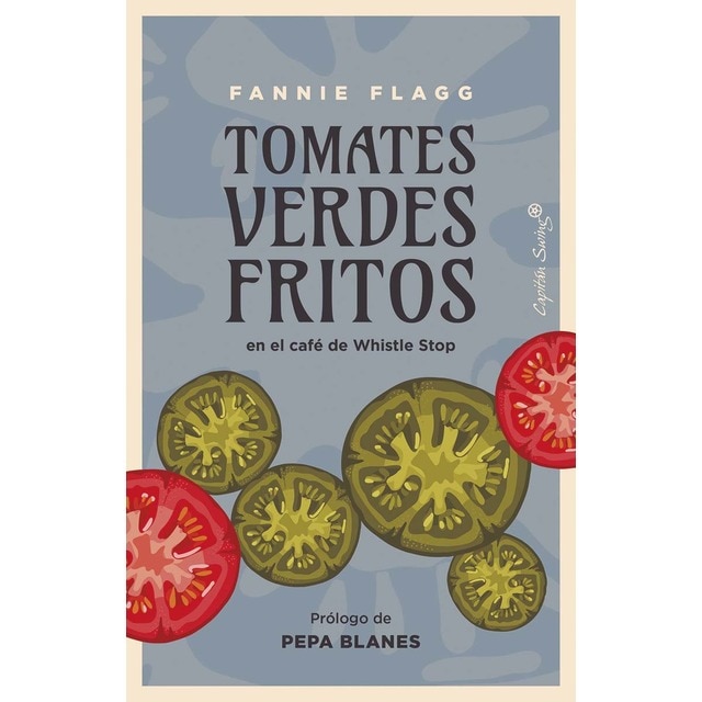 Imagen 0 de Tomates verdes fritos: en el café de Whistle Stop  (Tapa blanda con solapas)