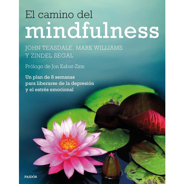 Imagen 0 de El camino del mindfulness: Un plan de 8 semanas para liberarse de la depresión y el estrés emocional  (Tapa blanda con solapas)