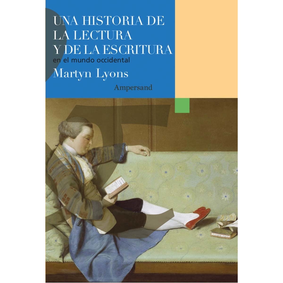 Imagen 0 de Una historia de la lectura y de la escritura en el mundo occidental (Tapa blanda con solapas)