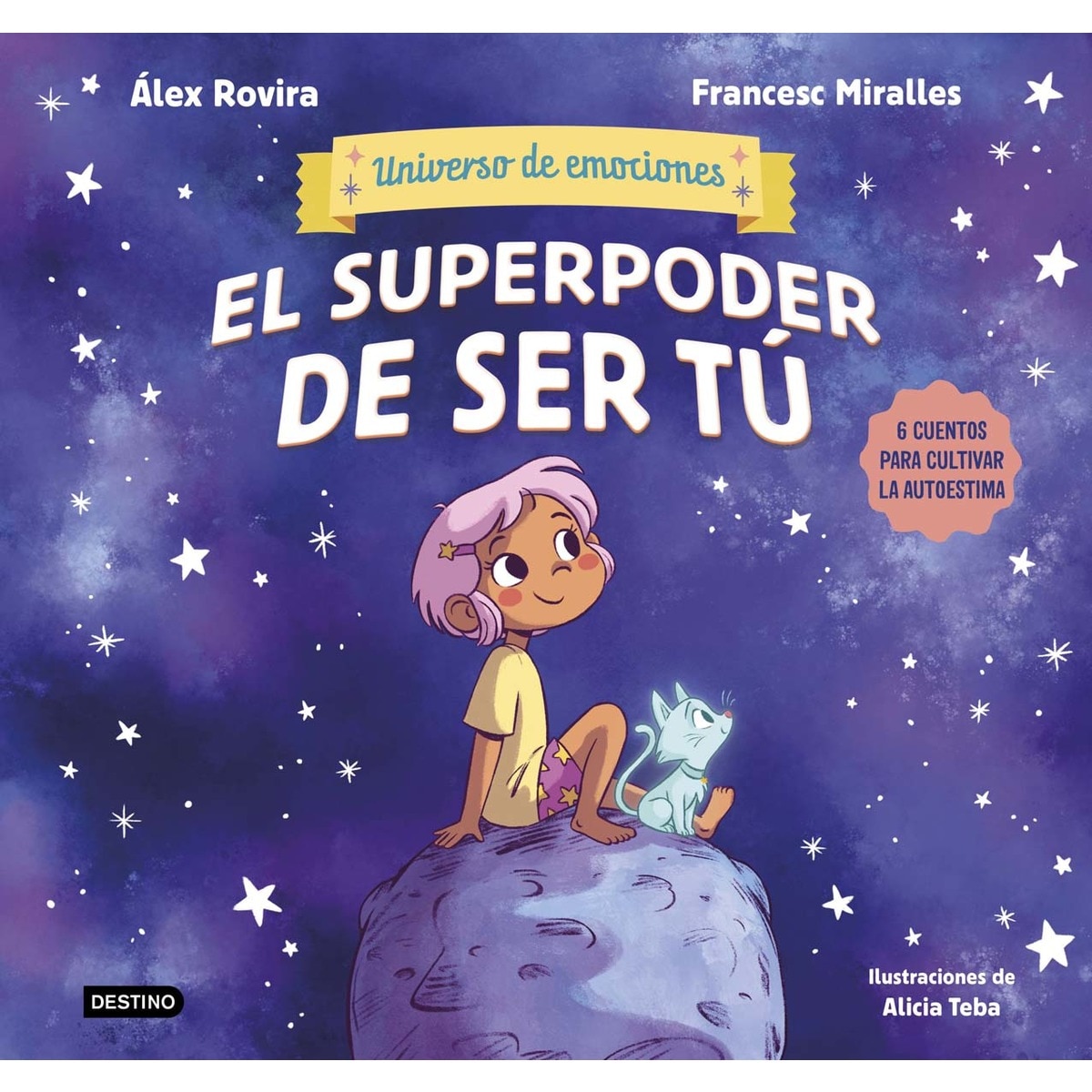 El superpoder de ser tú: 6 cuentos para cultivar la autoestima 2