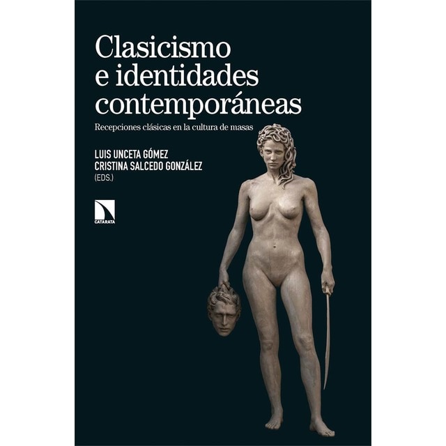 Imagen 0 de Clasicismo e identidades contemporáneas: Recepciones clásicas en la cultura de masas  (Tapa blanda)