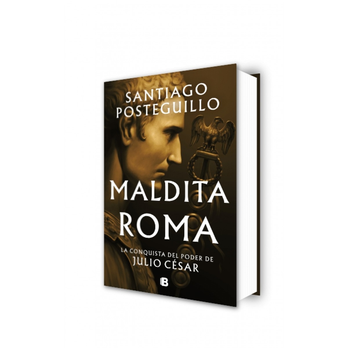 Maldita Roma (Serie Julio César 2): La conquista del poder de Julio César (Tapa dura) 3