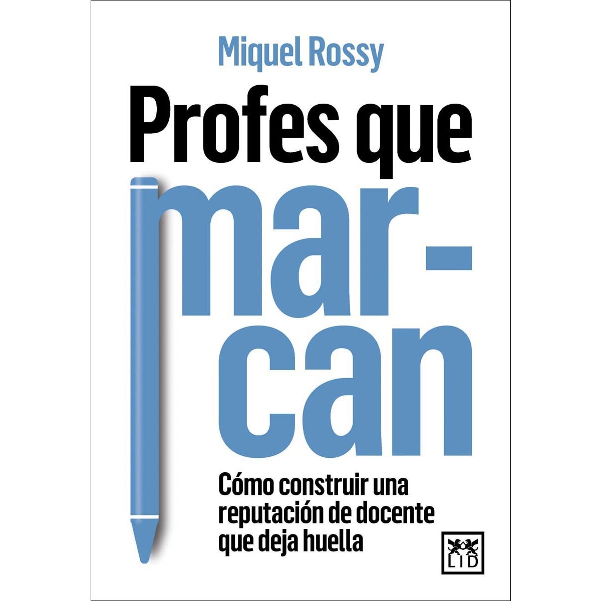 Imagem 0 de Profes que marcan: Cómo construir una reputación de docente que deja huella (Capa mole)