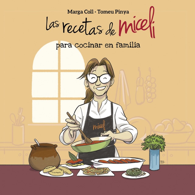 Imagen 0 de LAS RECETAS DE MICELI PARA COCINAR EN FAMILIA: Raíces culinarias  (Tapa blanda)