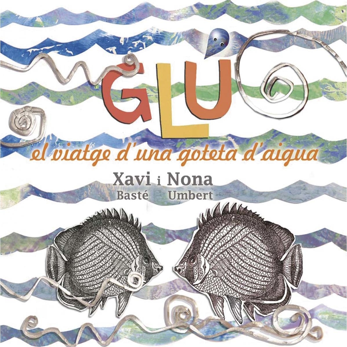 Glú: Viatge d'una goteta d'aigua (Capa mole com abas) 1