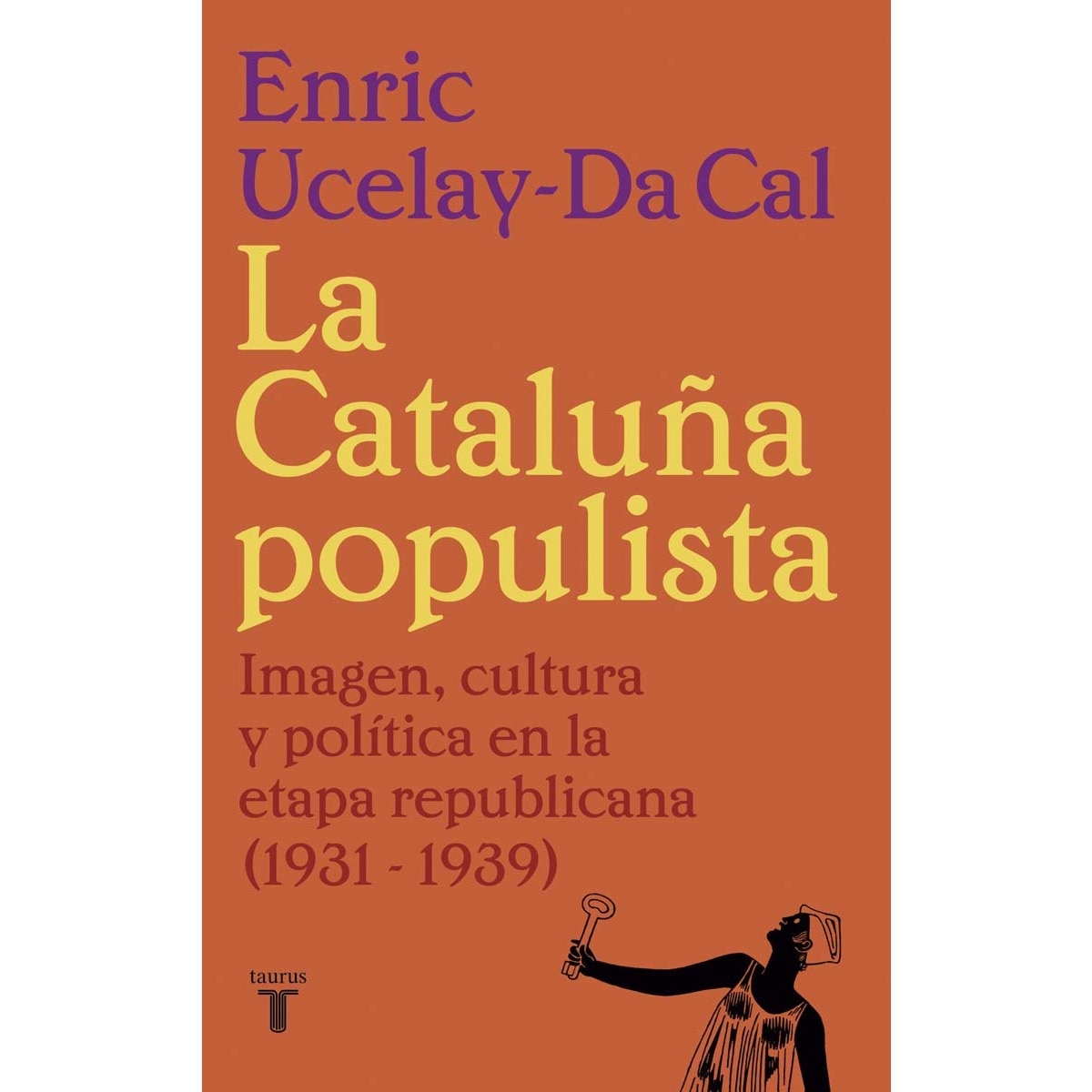 Imagem 0 de La Cataluña populista: Imagen, cultura y política en la etapa republicana (1931-1939) (Capa mole)