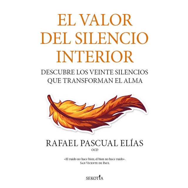 Imagen 0 de El valor del silencio interior: Descubre los veinte silencios que transforman el alma  (Tapa blanda)