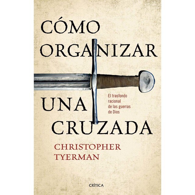Imagem 0 de Cómo organizar una cruzada: El trasfondo racional de las guerras de Dios (Capa mole com abas)