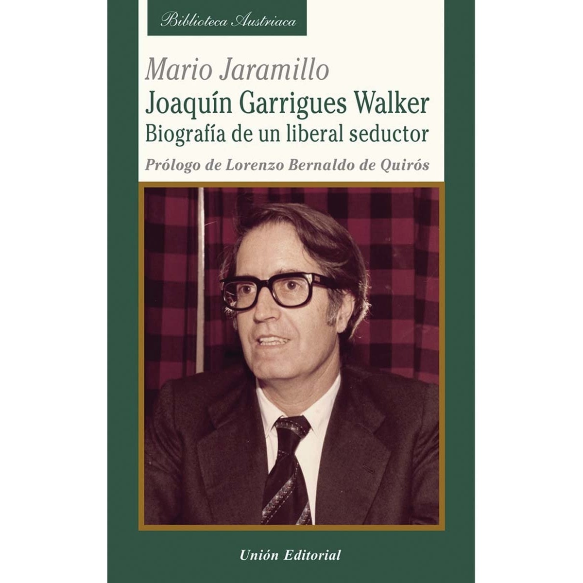 Imagem 0 de Joaquín Garrigues Walker: Biografía de un liberal seductor (Capa mole)