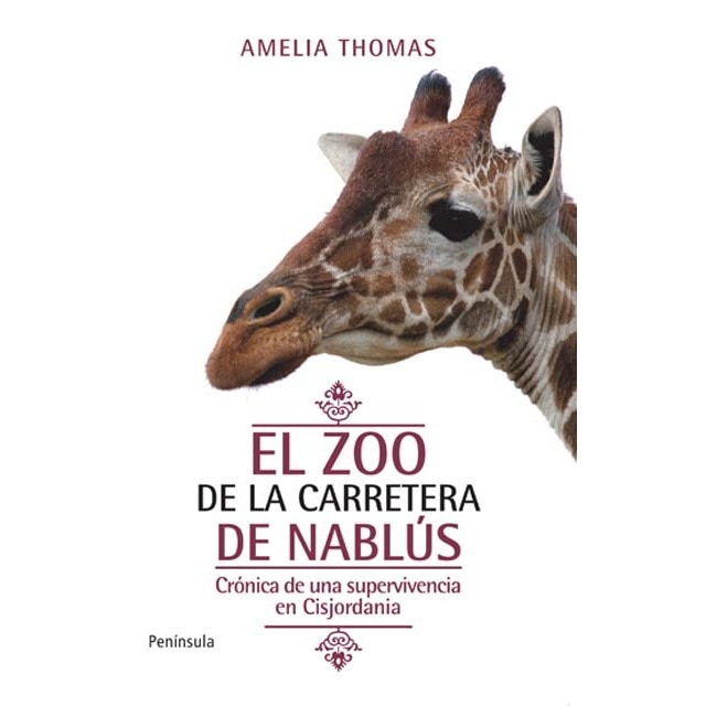El zoo de la carretera de Nablús: Crónica de una supervivencia en Cisjordania (Capa mole com abas) 1