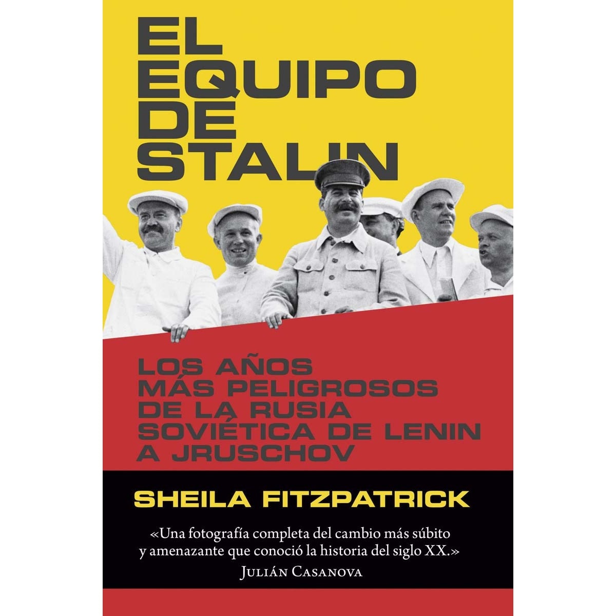 Imagem 0 de El equipo de Stalin: Los años más peligrosos de la Rusia soviética, de Lenin a Jrushchov (Capa mole com abas)