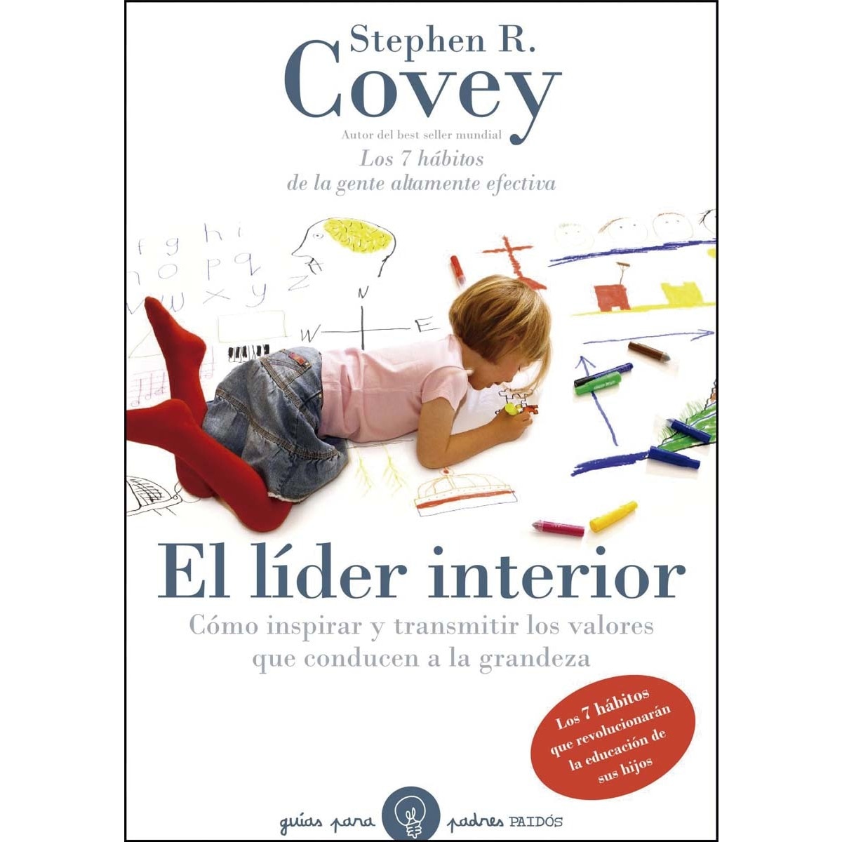 Imagen 0 de El líder interior: Cómo transmitir e inspirar los valores que conducen a la grandeza (Tapa blanda con solapas)
