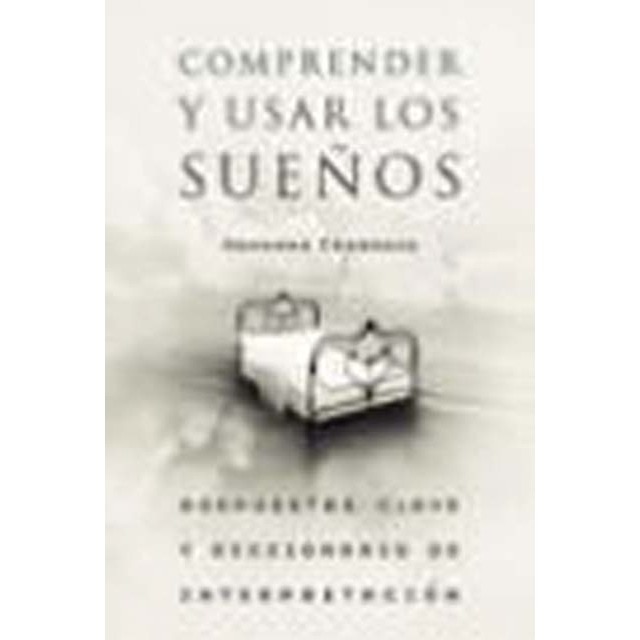 Imagen 0 de Comprender y usar los sueños (Tapa blanda)