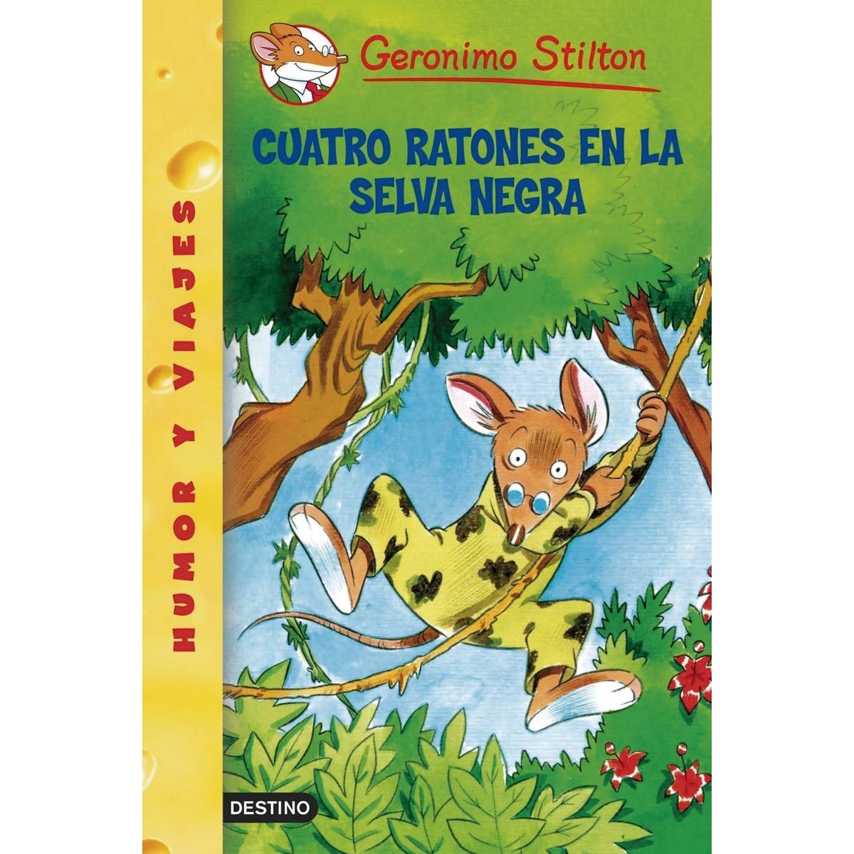 Cuatro ratones en la selva negra: Geronimo Stilton 11 (Capa mole com abas) 1