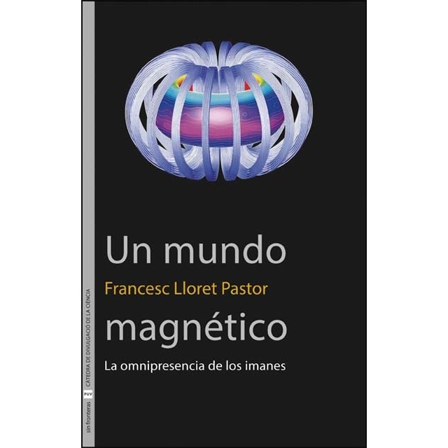 Imagem 0 de Un mundo magnético: La omnipresencia de los imanes (Capa mole)