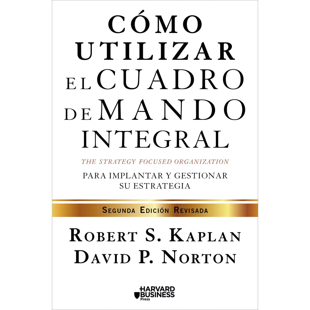 Cómo utilizar el cuadro de mando integral: Para implemenar y gestionar su estrategia (Capa mole com abas) 1