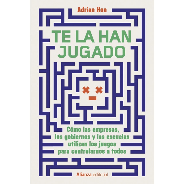 Imagen 0 de Te la han jugado: Cómo las empresas, los gobiernos y las escuelas utilizan los juegos para controlarnos a todos  (Tapa blanda con solapas)