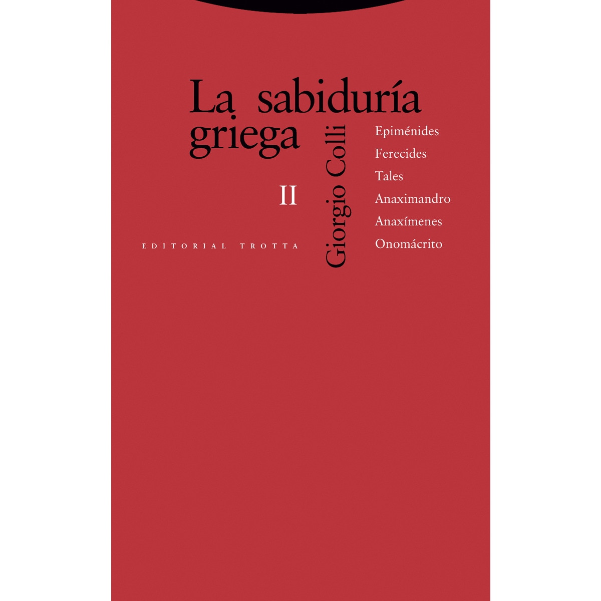 Imagem 0 de La sabiduría griega II: Epiménides, Ferecides, Tales, Anaximandro, Anaxímenes, Onomácrito (Capa mole)