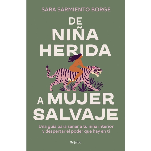 Imagen 0 de De niña herida a mujer salvaje: Una guía para sanar a tu niña interior y despertar el poder que hay en ti  (Tapa blanda)