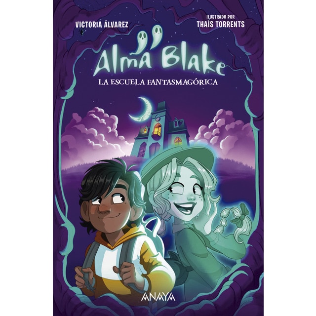Imagen 0 de Alma Blake 1: La Escuela Fantasmagórica  (Tapa blanda con solapas)