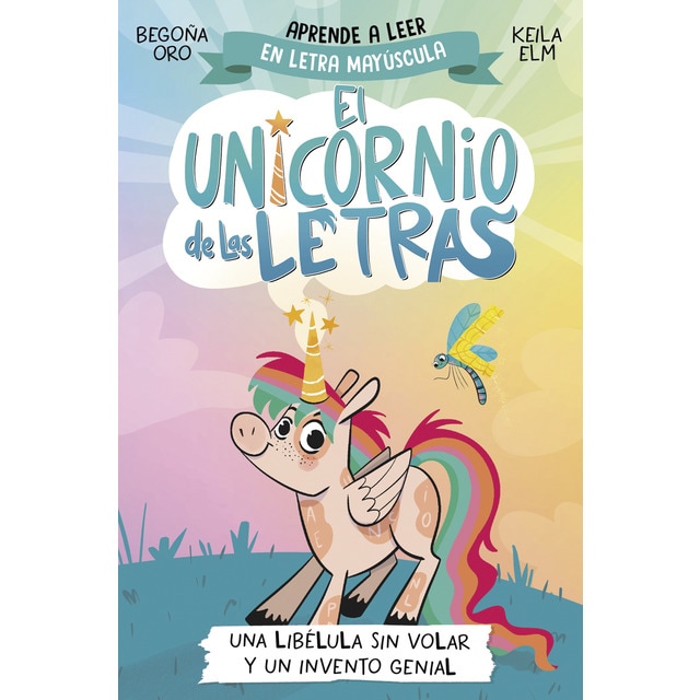 Imagen 0 de El unicornio de las letras 1 - Una libélula sin volar y un invento genial: Aprender a leer con MAYÚSCULAS (a partir de 5 años)  (Tapa blanda)