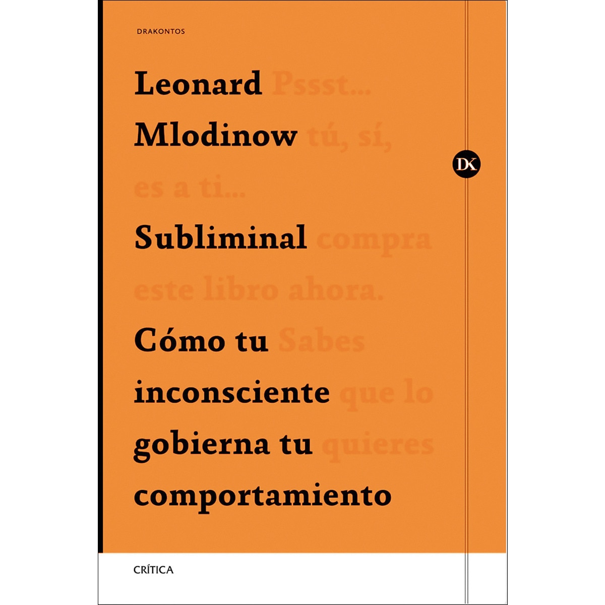 Subliminal: Cómo tu inconsciente gobierna tu comportamiento (Capa mole com abas) 1
