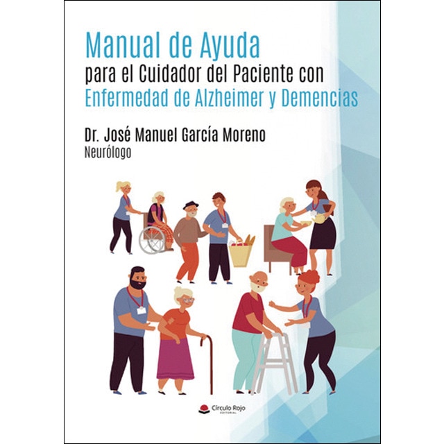 Imagen 0 de Manual de Ayuda para el Cuidador del Paciente con Enfermedad de Alzheimer y Demencias  (Tapa blanda)