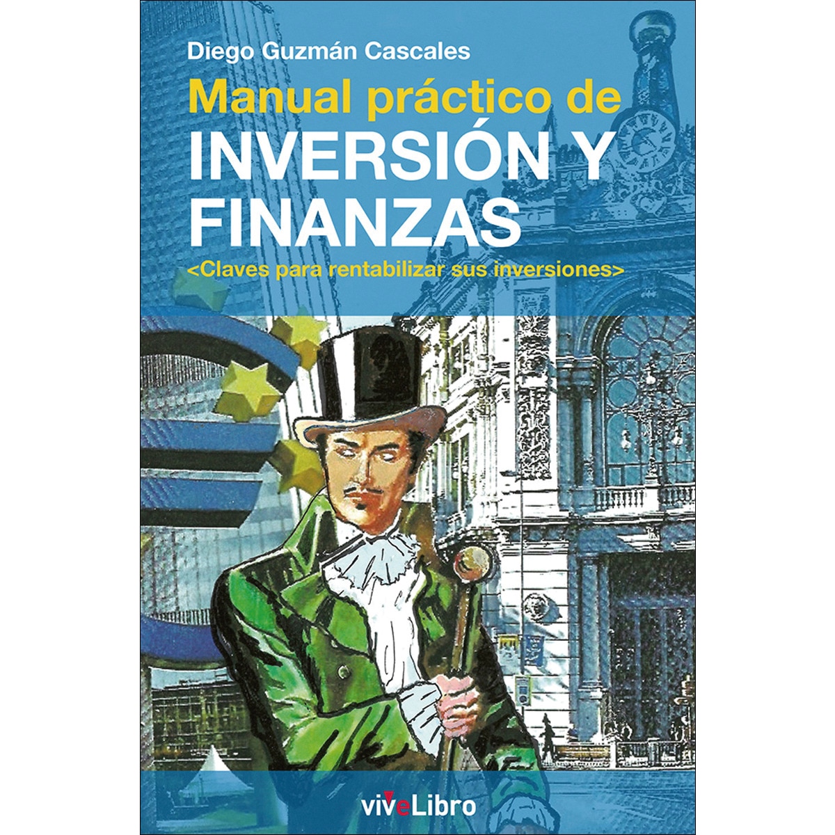 Manual práctico de inversión y finanzas (Capa mole) 1