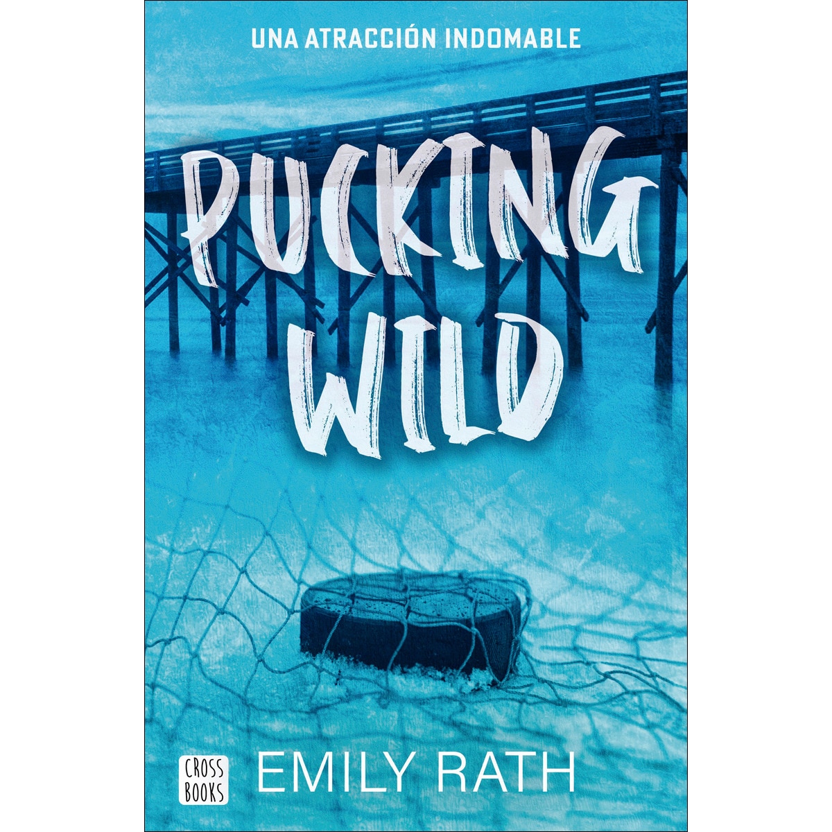 Imagem 0 de Pucking Wild. Una atracción indomable (Capa mole com abas)