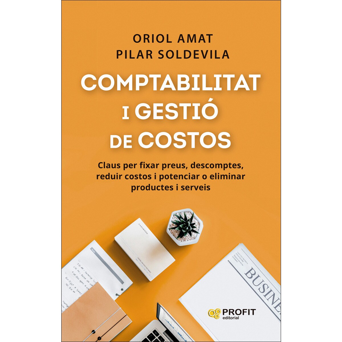 Imagem 0 de Comptabilitat i gestió de costos: Claus per fixar preus, descomptes, reduir costos i potenciar o eliminar productes i serveis (Capa mole com abas)