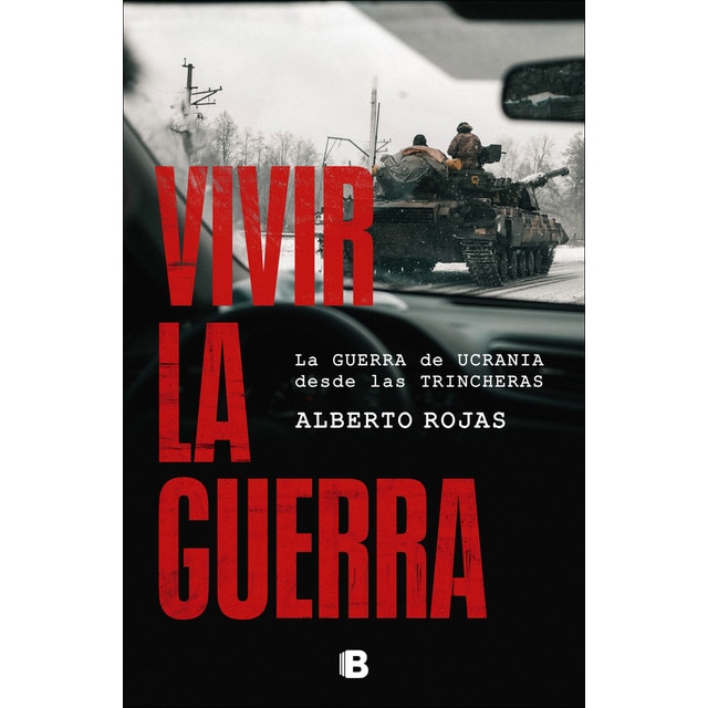 Imagen 0 de Vivir la guerra: La guerra de Ucrania desde las trincheras  (Tapa blanda)