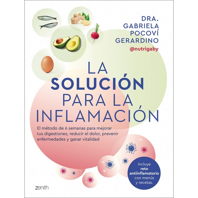 Imagen 0 de La solución para la inflamación: El método de 6 semanas para mejorar tus digestiones, reducir el dolor, prevenir enfermedad  (Tapa blanda con solapas)