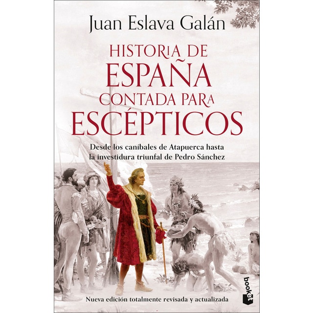 Imagem 0 de Historia de España contada para escépticos: Desde los caníbales de Atapuerca hasta la investidura triunfal de Pedro Sánchez (Bolso)