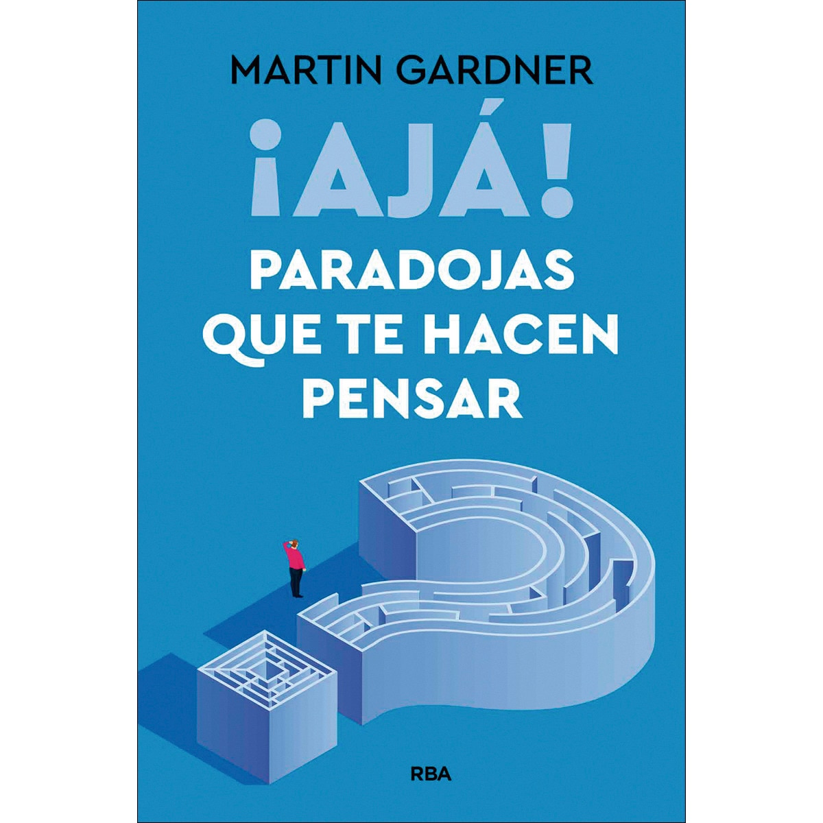 ¡Ajá! Paradojas que te hacen pensar (Capa mole) 1