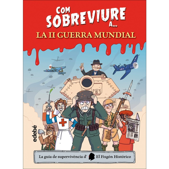 Imagen 0 de COM SOBREVIURE A... LA SEGONA GUERRA MUNDIAL  (Tapa dura)