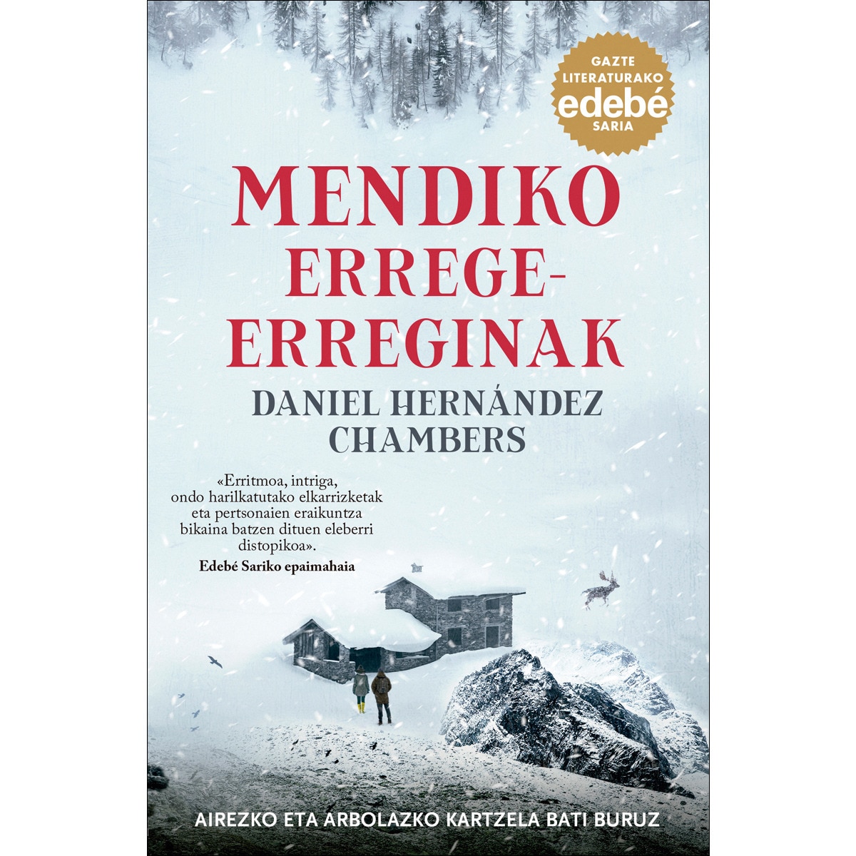 Imagem 0 de MENDIKO ERREGE-ERREGINAK (Premio EDEBÉ de Literatura Juvenil 2024-Reyes de la montaña) (Capa mole com abas)
