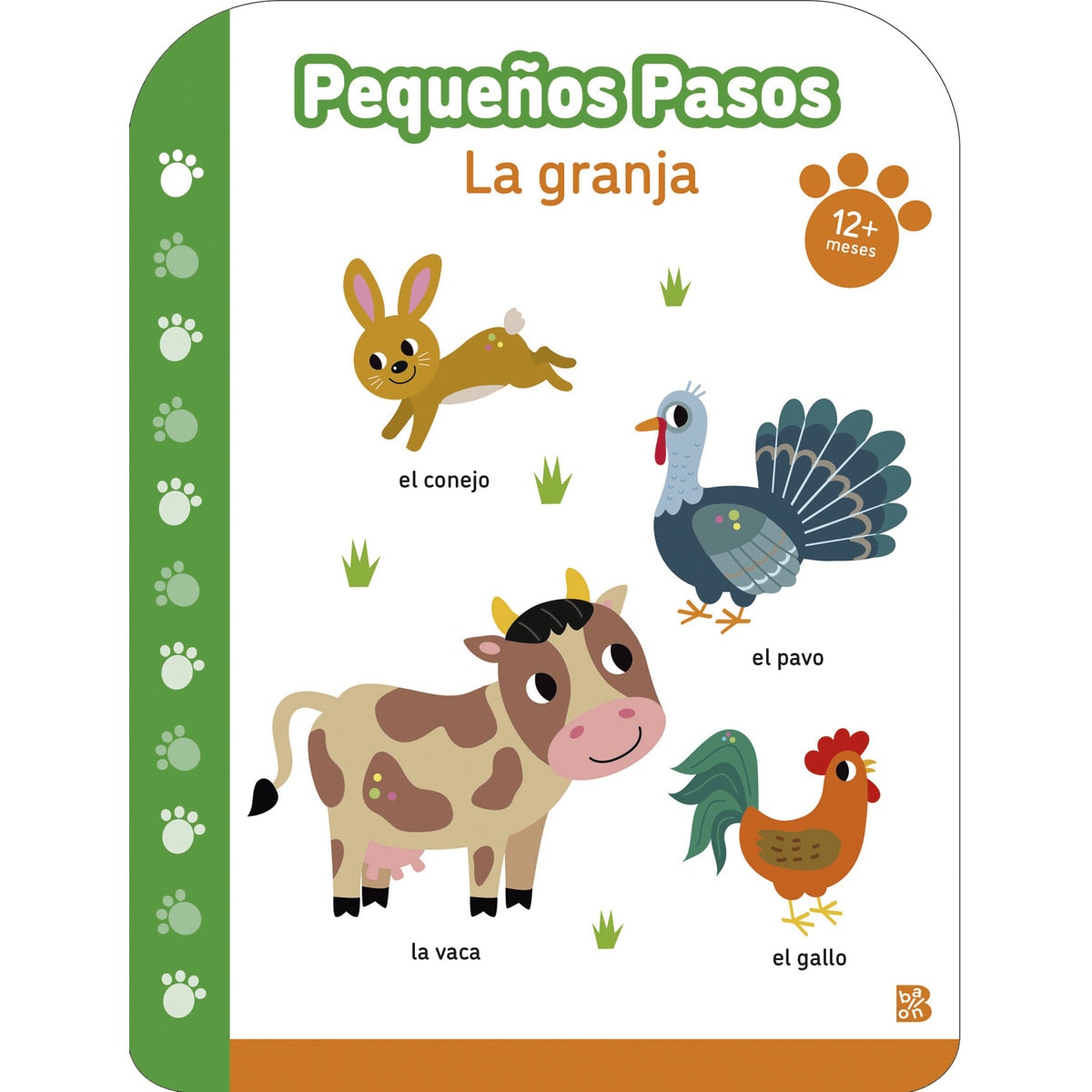 PEQUEÑOS PASOS LA GRANJA +12 MESES (Capa dura) 1