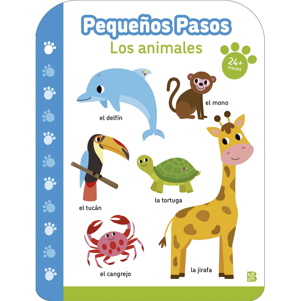 PEQUEÑOS PASOS LOS ANIMALES +24 MESES (Capa dura) 1