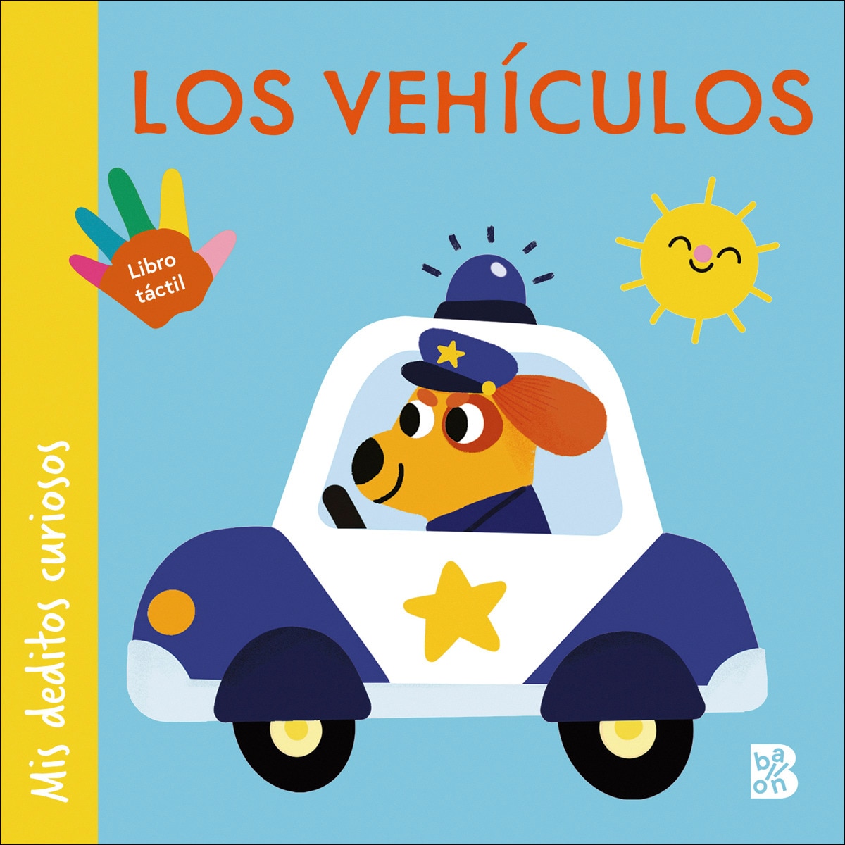 MIS DEDITOS CURIOSOS - LOS VEHÍCULOS (Capa dura) 1