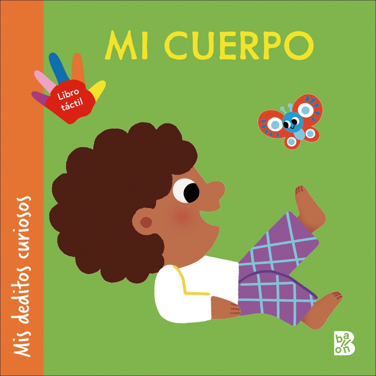 MIS DEDITOS CURIOSOS - MI CUERPO (Capa dura) 1