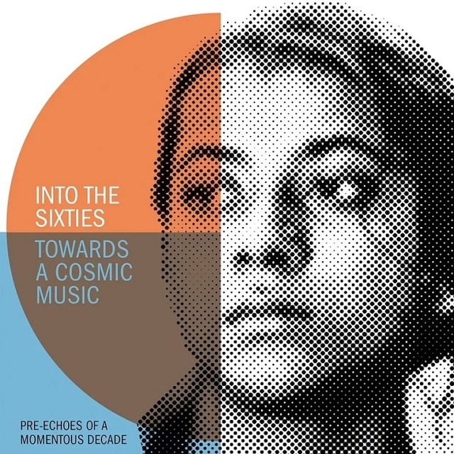 Into the sixties. Towards a cosmic music: pre-echoes of a momentous decade (3 CD) 1