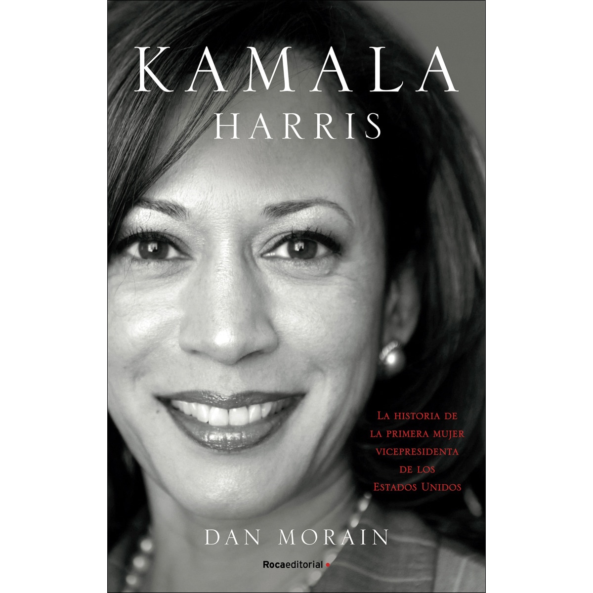 Imagen 0 de Kamala Harris: La historia de la primera mujer vicepresidenta de los Estados Unidos  (Tapa blanda con solapas)