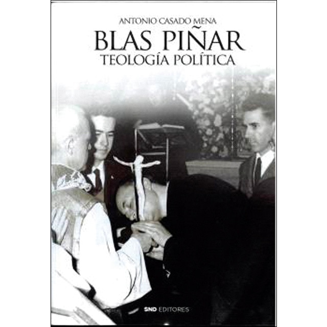 Blas Piñar. Teología política 1