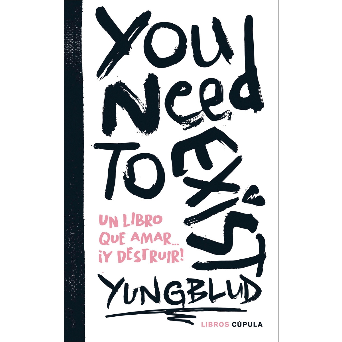 You need to exist: Un libro que amar... ¡Y destruir! (Capa mole) 1