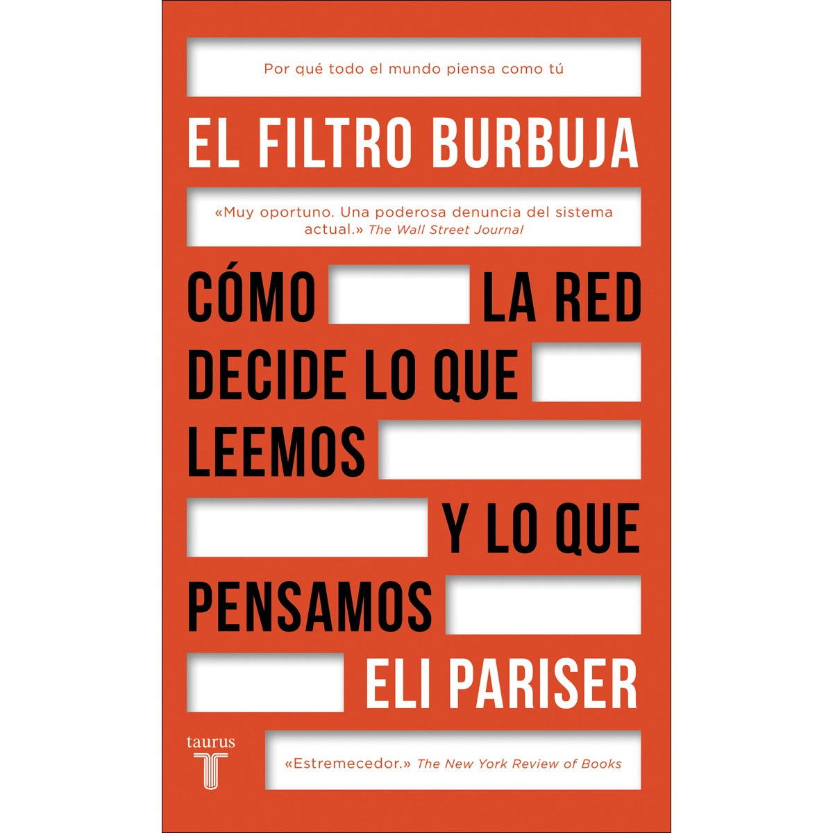 Imagem 0 de El filtro burbuja: Cómo la web decide lo que leemos y lo que pensamos(Tapa blanda)